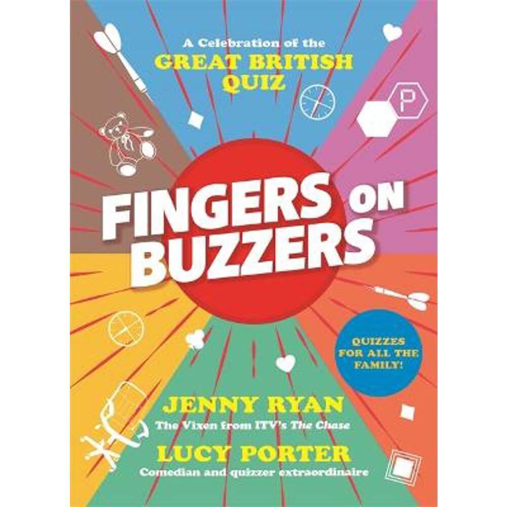 Fingers on Buzzers: From Bullseye to Pointless, a celebratory journey through the history of the Great British Quiz (Hardback) - Jenny Ryan